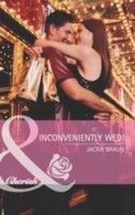 Inconveniently Wed! (Mills & Boon Cherish) (Girls' Weekend in Vegas - Book 3)