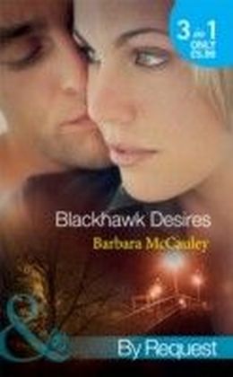 Blackhawk Desires (Mills & Boon By Request) (Secrets! - Book 12)