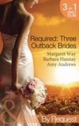 REQUIRED: THREE OUTBACK BRIDES