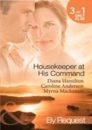 Housekeeper at His Command (Mills & Boon By Request)