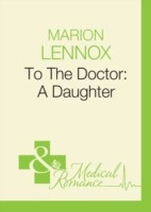 TO THE DOCTOR: A DAUGHTER