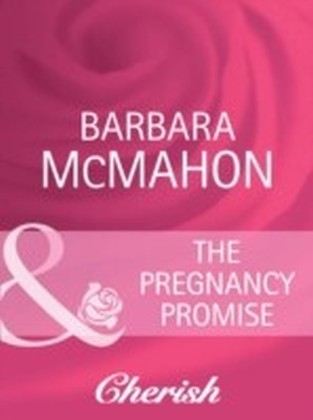Pregnancy Promise (Mills & Boon Cherish) (Unexpectedly Expecting! - Book 1)