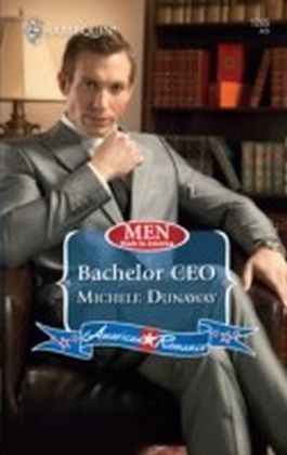 Bachelor CEO (Mills & Boon American Romance) (Men Made in America - Book 57)