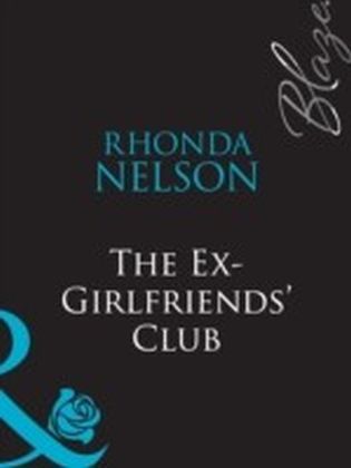 Ex-Girlfriends' Club (Mills & Boon Blaze)
