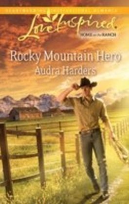 Rocky Mountain Hero (Mills & Boon Love Inspired)