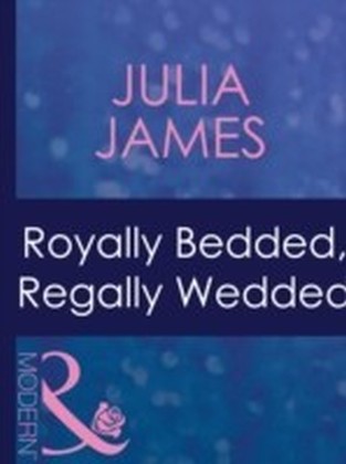 Royally Bedded, Regally Wedded