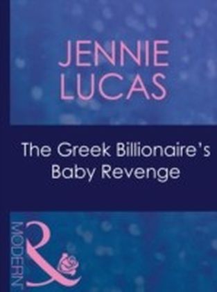 Greek Billionaire's Baby Revenge