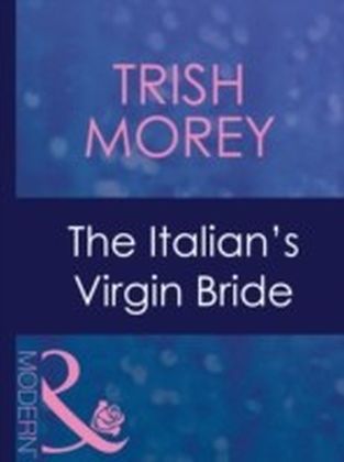 Italian's Virgin Bride (Mills & Boon Modern)