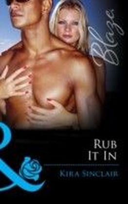 Rub It In (Mills & Boon Blaze) (Island Nights - Book 3)