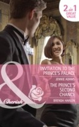 Invitation To The Prince's Palace / The Prince's Second Chance