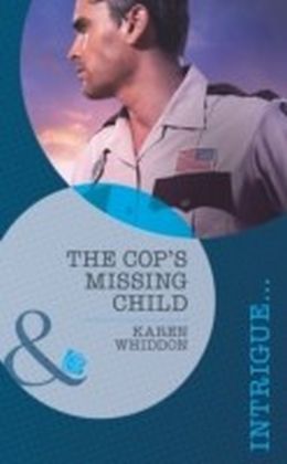 Cop's Missing Child (Mills & Boon Intrigue)