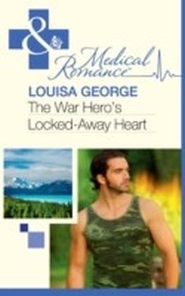 War Hero's Locked-Away Heart (Mills & Boon Medical)