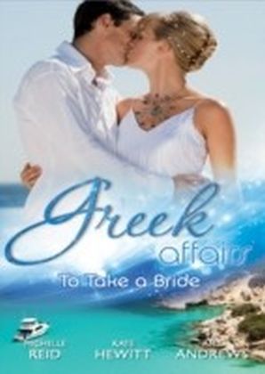 GREEK AFFAIRS: TO TAKE A BRIDE