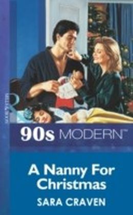 Nanny For Christmas (Mills & Boon Vintage 90s Modern)