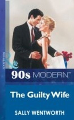 Guilty Wife (Mills & Boon Vintage 90s Modern)