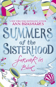 Summers of the Sisterhood: Forever in Blue Summers Of The Sisterhood  
