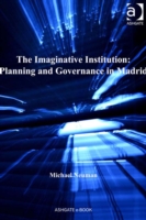Imaginative Institution: Planning and Governance in Madrid