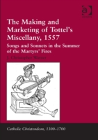 The Making and Marketing of Tottel’s Miscellany, 1557