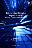 Interpreting Historical Keyboard Music Ashgate Historical Keyboard Series  