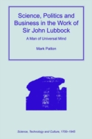 Science, Politics and Business in the Work of Sir John Lubbock