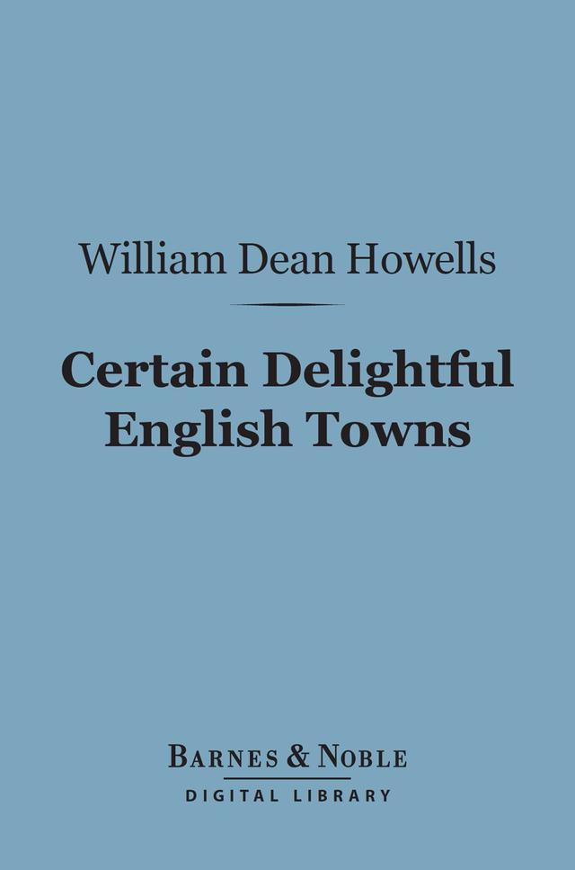 Certain Delightful English Towns (Barnes & Noble Digital Library)