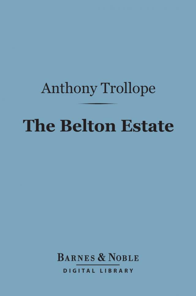 The Belton Estate (Barnes & Noble Digital Library)