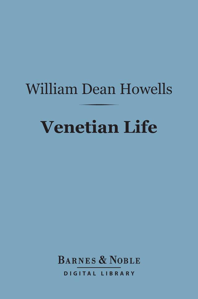 Venetian Life (Barnes & Noble Digital Library)