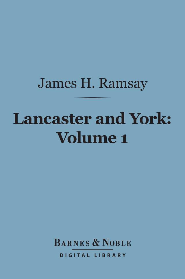 Lancaster and York, Volume 1 (Barnes & Noble Digital Library)