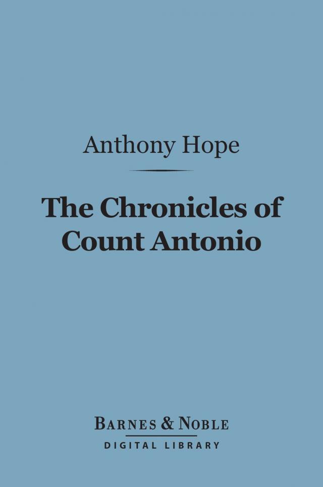The Chronicles of Count Antonio (Barnes & Noble Digital Library)