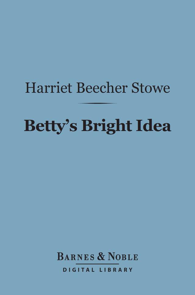 Betty's Bright Idea (Barnes & Noble Digital Library)