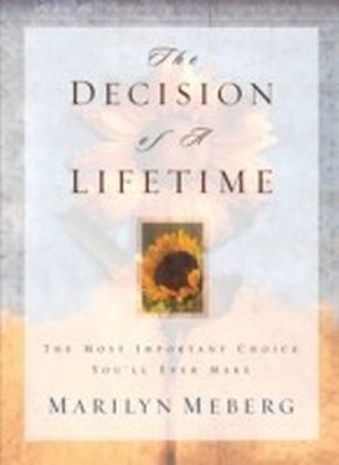 Decision of a Lifetime