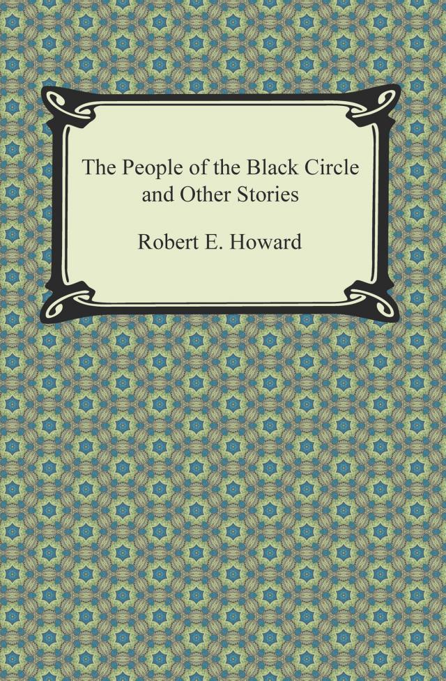 The People of the Black Circle and Other Stories