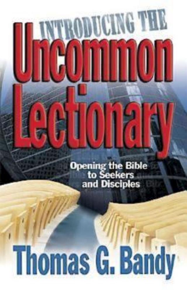 Introducing the Uncommon Lectionary