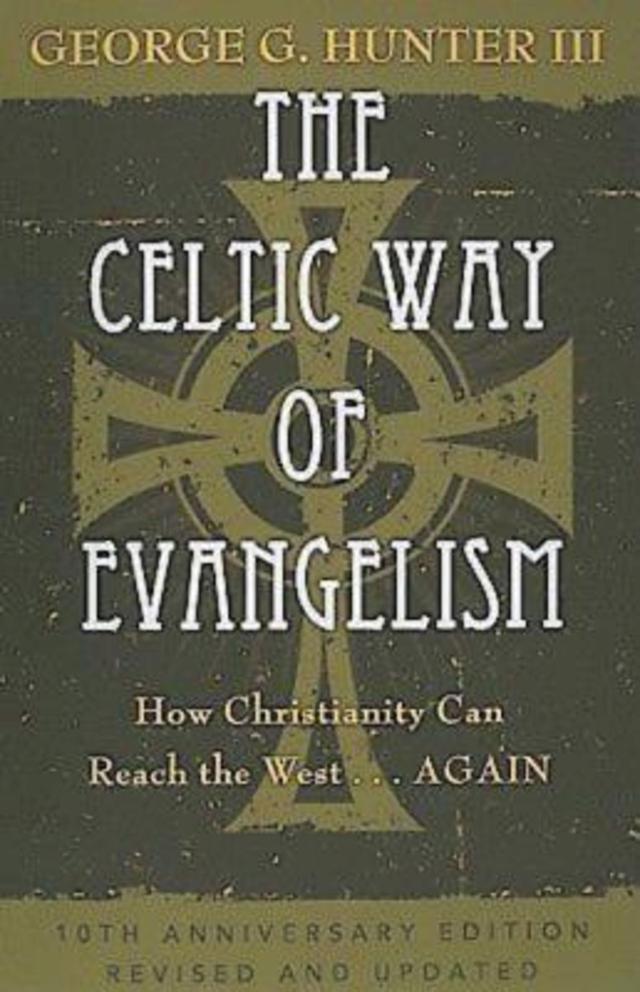 The Celtic Way of Evangelism, Tenth Anniversary Edition