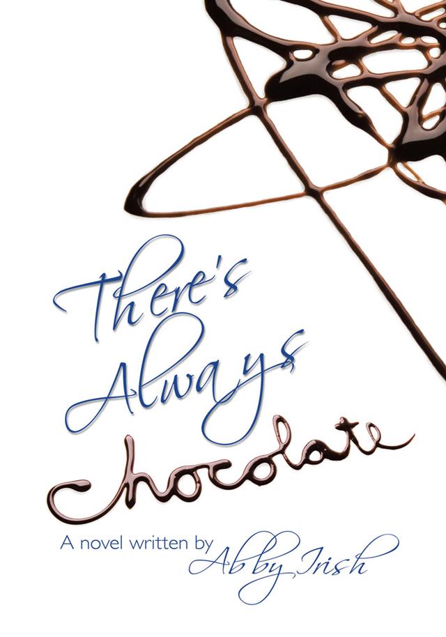 There's Always Chocolate!
