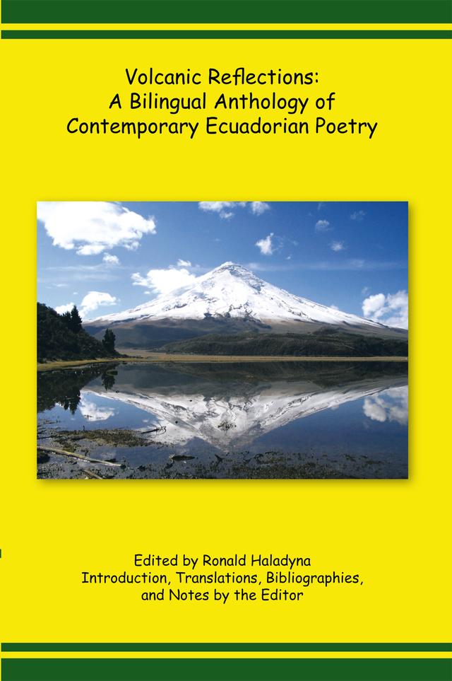 Volcanic Reflections: a Bilingual Anthology of Contemporary Ecuadorian Poetry