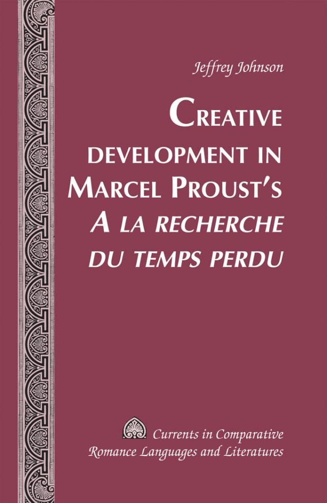 Creative Development in Marcel Proust’s «A la recherche du temps perdu»