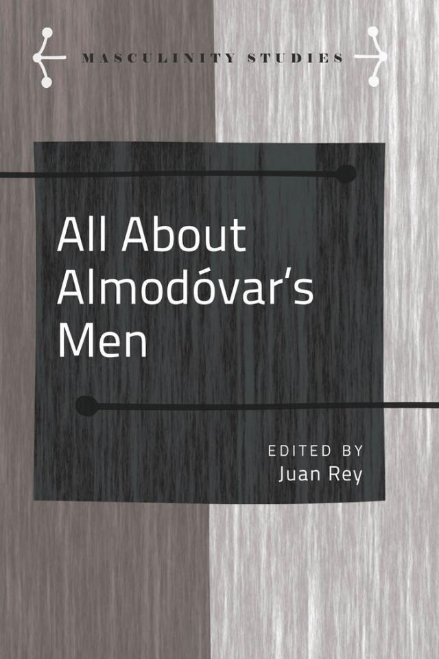 All About Almodóvar’s Men