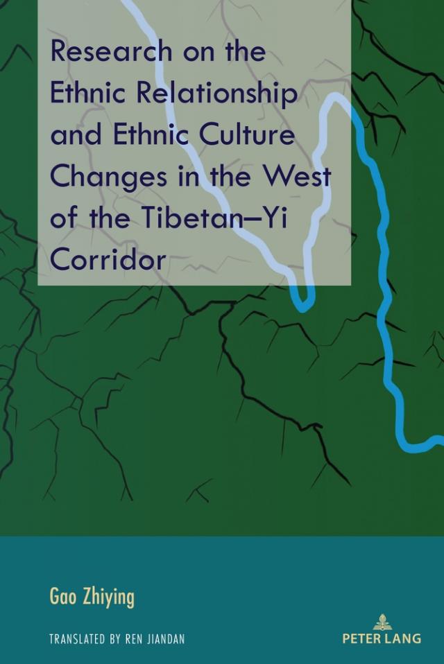 Research on the Ethnic Relationship and Ethnic Culture Changes in the West of the Tibetan–Yi Corridor