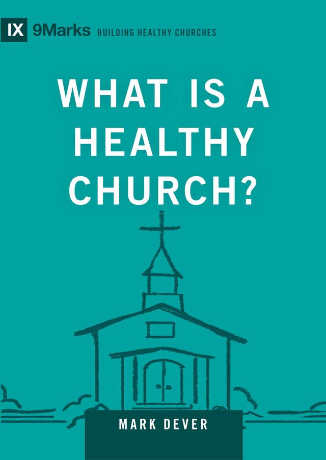 What Is a Healthy Church?
