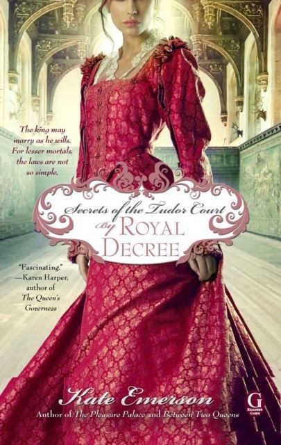 Secrets of the Tudor Court: By Royal Decree