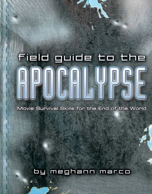 Field Guide to the Apocalypse