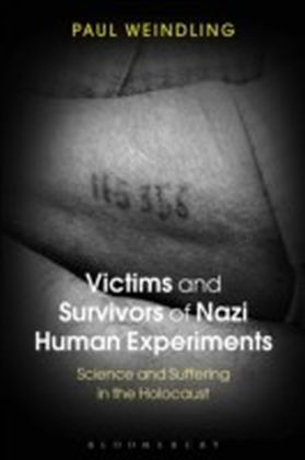 Victims and Survivors of Nazi Human Experiments