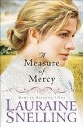 Measure of Mercy (Home to Blessing Book #1)
