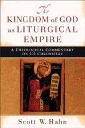 Kingdom of God as Liturgical Empire