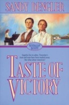 Taste of Victory (Australian Destiny Book #3)