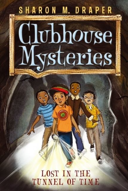Lost in the Tunnel of Time Clubhouse Mysteries  