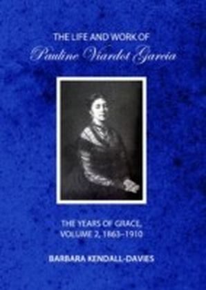 Life and Work of Pauline Viardot Garcia