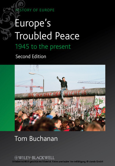 Europe's Troubled Peace Blackwell History of Europe  