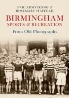Birmingham Sports & Recreation From Old Photographs